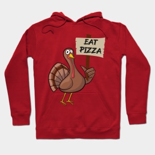 Thanksgiving Turkey Eat Pizza Hoodie